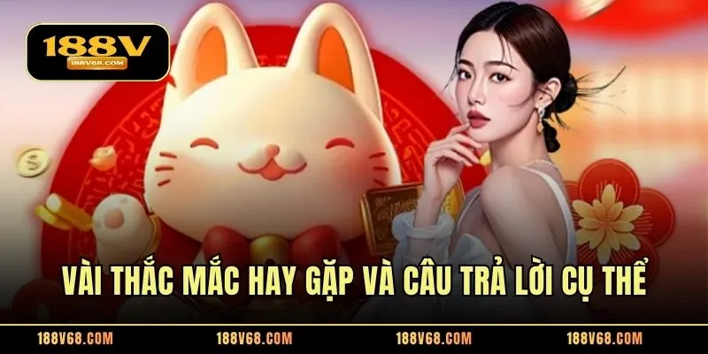 Vài thắc mắc hay gặp và câu trả lời cụ thể